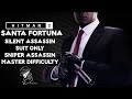 HITMAN 2 | Santa Fortuna | Master | Silent Assassin/Sniper Assassin/Suit Only | Walkthrough