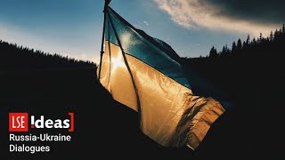 Russia-Ukraine Dialogues: shaping the narrative | LSE IDEAS Online Event