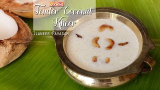 Tender Coconut Kheer - Elaneer Payasam  | Home Cooking