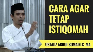 Cara Agar Tetap Istiqomah - Ustadz Abdul Somad Lc. MA