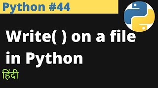 Python #44 | Write( ) on a file in Python | Append Write | Hindi | Jayesh Umre