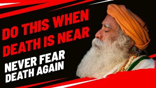 Sadhguru on death - approaching death with grace - Sadhguru