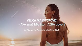 Milica Majstorović - Ako znaš bilo što  (AZRA cover) | Ada Divine Awakening Festival 2021