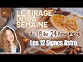 Tirage De La Semaine 🍂 12 Signes Astro🔮 du 18 au 24 novembre 2024 🧿 TIRAGE DE CARTES