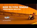 Ride to Titik Tengah Semenanjung Malaysia by Twenty5AllStar Malaysia