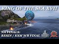 RESIN v KSM - King of the Sea XVII WB Final 2024 World of Warships