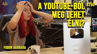 A YOUTUBE-BÓL MEG LEHET ÉLNI? - Fodor Barbara - Magyarok Óriási Kalandjai Amerikában ep. 250