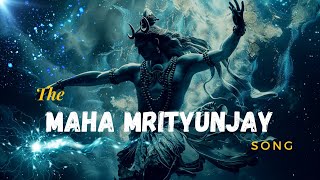 THE MAHAMRITYUNJAY SONG🔥: THE POWERFUL MAHA MRITYUNJAY MANTRA SONG | MNM SERIES Shiv Mahakal Mahadev