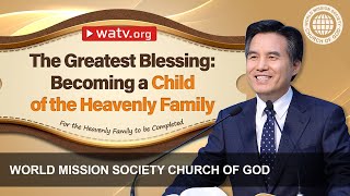 For the Heavenly Family to be Completed | WMSCOG, Church of God, Ahnsahnghong, God the Mother