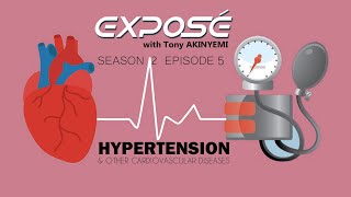 Exposé S2 E5 | Hypertension & Other Cardio Vascular Diseases (Part 2) | Tony Akinyemi | TSF Church