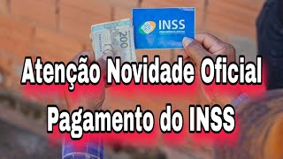 Atenção Novidade Oficial no Pagamento do INSS