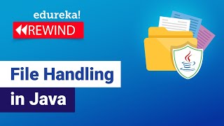 File Handling in Java | Reading and Writing File in Java | Java Training | Edureka Rewind