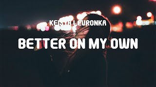 Keisya Levronka Better On My Own Lyrics