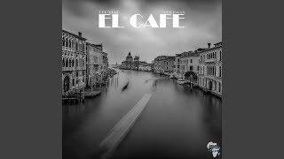 El Cafe (Original Mix)