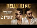Belly Ring - Mika Singh Ft. Shaggy (Official Video)  | Latest Song 2019 | Music & Sound