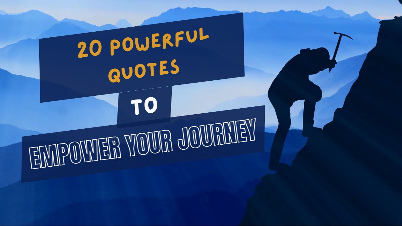 "Empower Your Journey: 20 Quotes To Inspire Your Goals" - YouTube