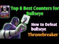 Top 8 best counters for Bullseye / Thronebreaker/Cavalier MCOC