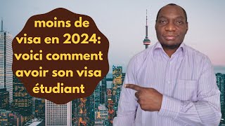 Moins de visas pour immigrer au Canada en 2024 mais voici comment réussir à avoir son visa étudiant
