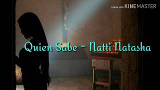 Quien Sabe [Letra] - Natti Natasha