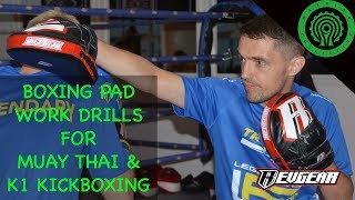 Boxing Pad Work Drills for Muay Thai & K1 Kickboxing