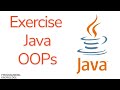 Java Tutorial For Beginners - Exercise 2 - Java Object Oriented Programming (OOPs)