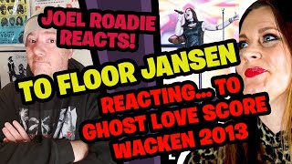 Joel Roadie REACTS to Floor Jansen REACTING to Nightwish - Ghost Love Score (Wacken 2013)