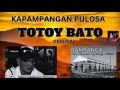 KAPAMPANGAN TOTOY BATO ORIGINAL LIVE