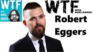 WTF with Marc Maron Podcast 2022 | Robert Eggers