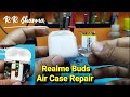 Realme Buds Air Case Not Charging Fixed By Battery Replacement