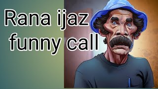 Rana ijaz call to mistri|Rana ijaz funny call|Rana ijaz prank call@RanaijazOfficial.2