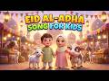 Eid Al-Adha Song for Kids 🌙 | Arabic Islamic Kids Song | Eid Mubarak |