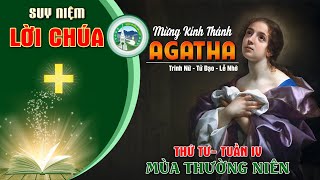 📖 Suy Niệm Lời Chúa  - Thứ Tư Tuần IV  Mùa Thường Niên | Kính Thánh Agatha