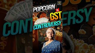 Popcorn 🍿 \u0026 GST Controversy #india #popcorn #taxes #gst #shorts