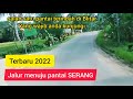 jalan menuju wisata pantai SERANG BLITAR terbaru 2022