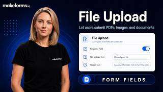 File Upload Field in MakeForms - File Types, Size Limits and More