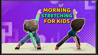 MORNING STRETCHING FOR KIDS - STANDING EXERCISES