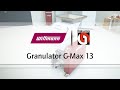 Granulator G-Max 13