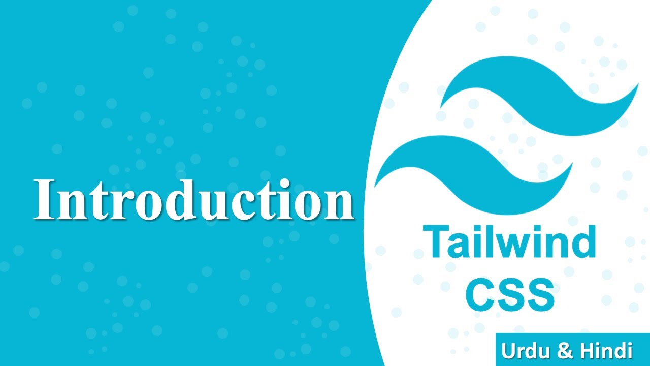 Tailwind CSS Introduction | What Is Tailwind CSS - YouTube