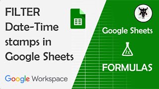 Google Sheets FILTER function with Date Time Stamps