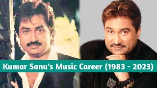 Kumar Sanu's Music Career (1983 - 2023) || MUZIX