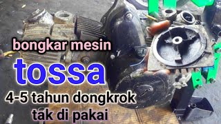 bongkar mesin tossa