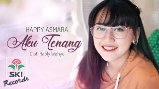 Happy Asmara Aku Tenang Music