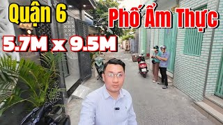 Bán nhà Quận 6 | CẦN BÁN GẤP NHÀ (5.7Mx9.5M) - Hẻm 5M thông Phố Ẩm Thực