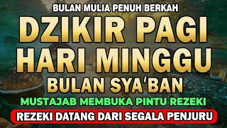 DENGARKAN DZIKIR PAGI INI !! Dzikir Pagi Pembuka Rezeki Dari Segala Penjuru - MUNAJAT DOA