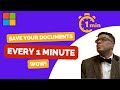 Save Your Documents Every 1 Minute!