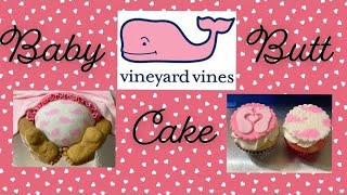 Vineyard Vine Theme Baby Butt Cake \u0026 Cupcakes (2019)