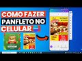 COMO FAZER PANFLETO PELO CELULAR - TUTORIAL CANVA