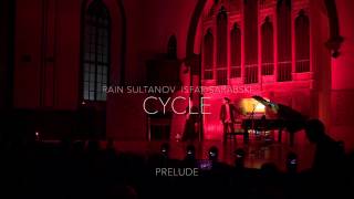 Rain Sultanov \u0026 Isfar Sarabski - CYCLE - Prelude (I.Sarabski)