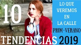 10 TENDENCIAS PRIMAVERA-VERANO 2019 QUE DEBES SABER