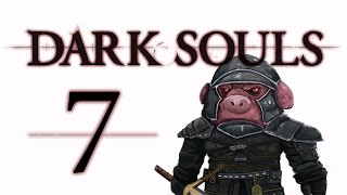 Let's Play Dark Souls: From the Dark part 7